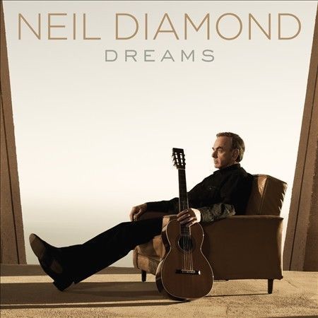 Dreams [Digipak] by Neil Diamond CD 2010 Columbia Ain&#039;t no Sunshine Desperado